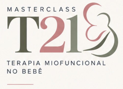 Masterclass T21 – Terapia Miofuncional no Bebê